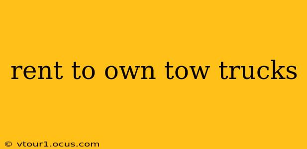 rent to own tow trucks