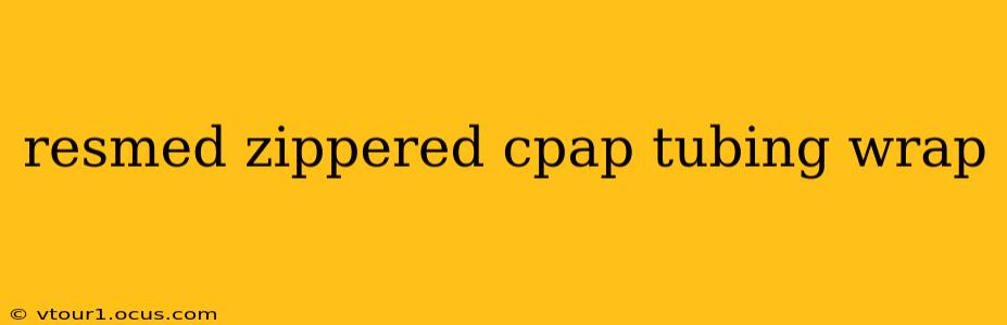 resmed zippered cpap tubing wrap