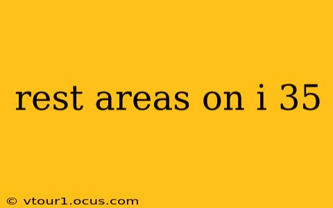 rest areas on i 35
