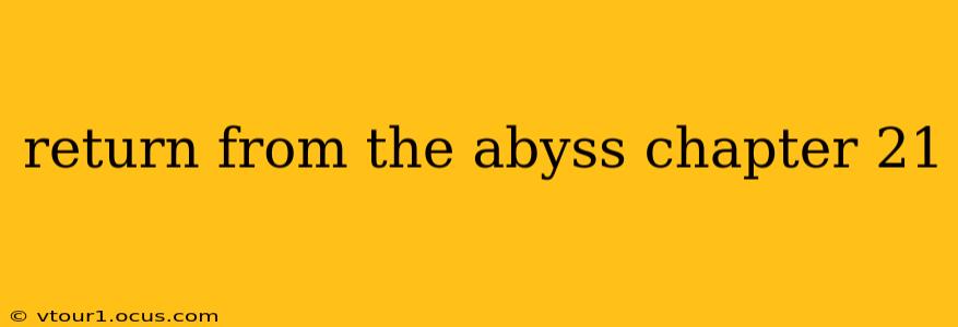 return from the abyss chapter 21