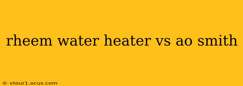 rheem water heater vs ao smith