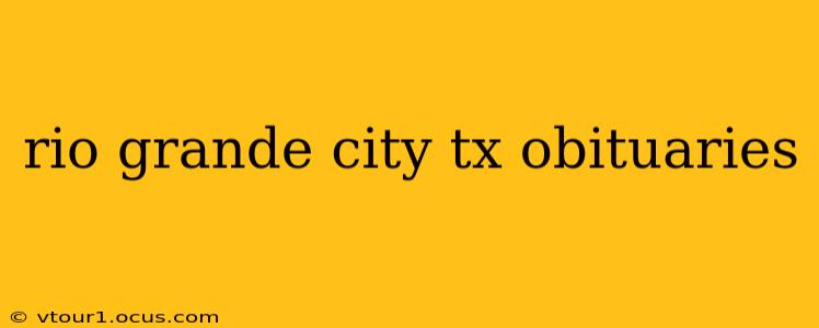 rio grande city tx obituaries