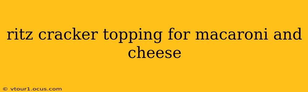 ritz cracker topping for macaroni and cheese