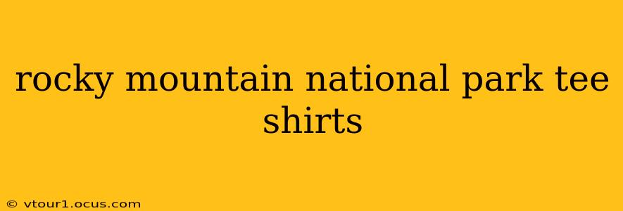 rocky mountain national park tee shirts