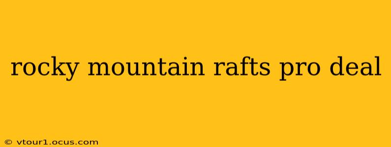 rocky mountain rafts pro deal