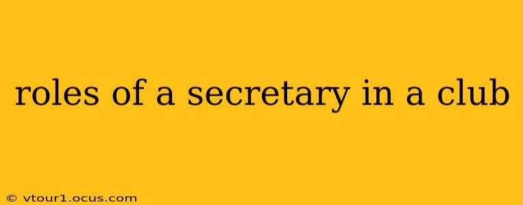 roles of a secretary in a club