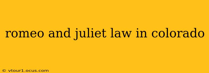 romeo and juliet law in colorado