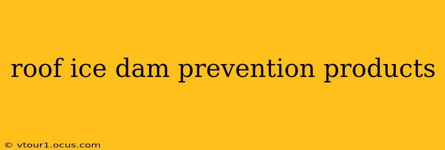 roof ice dam prevention products