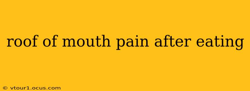 roof of mouth pain after eating