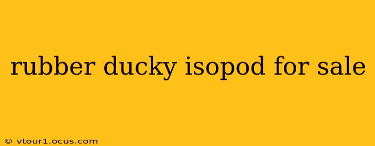 rubber ducky isopod for sale