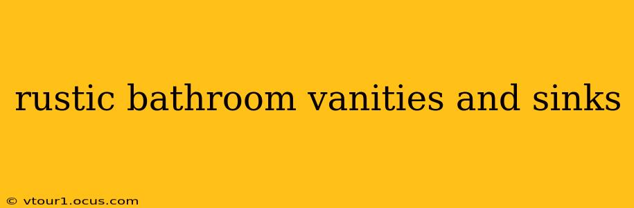 rustic bathroom vanities and sinks