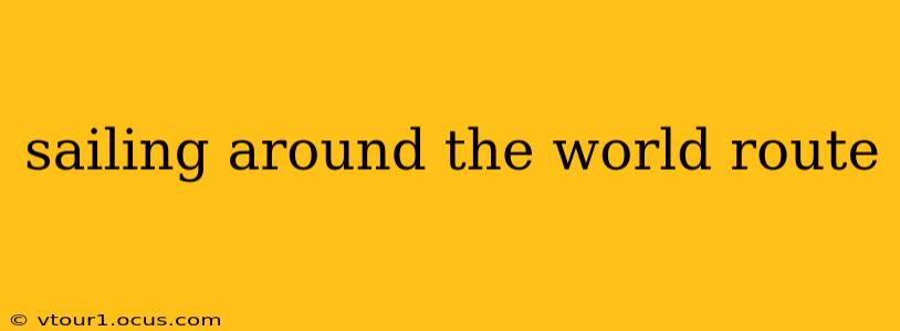 sailing around the world route