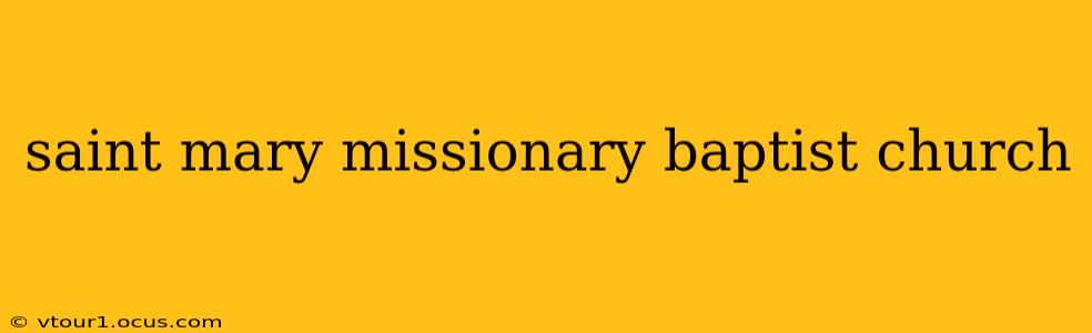 saint mary missionary baptist church