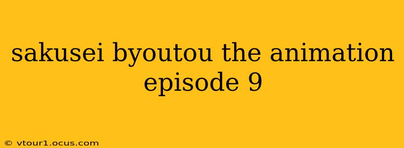 sakusei byoutou the animation episode 9
