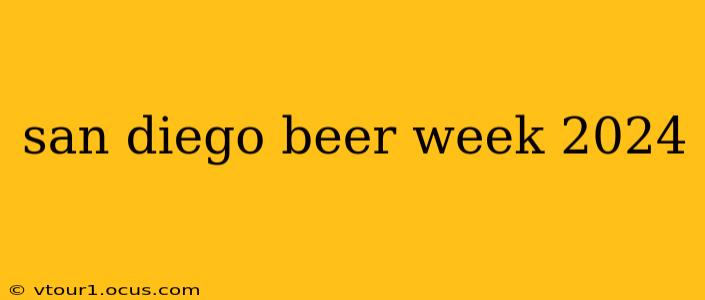 san diego beer week 2024