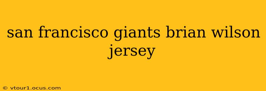 san francisco giants brian wilson jersey