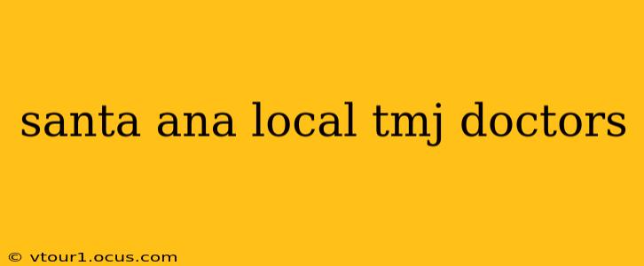santa ana local tmj doctors