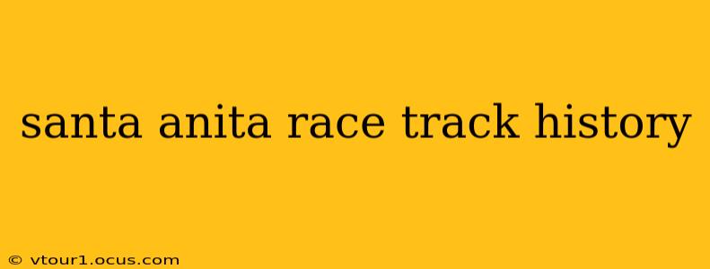 santa anita race track history
