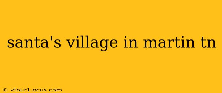 santa's village in martin tn