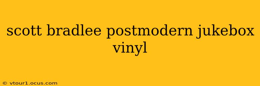 scott bradlee postmodern jukebox vinyl