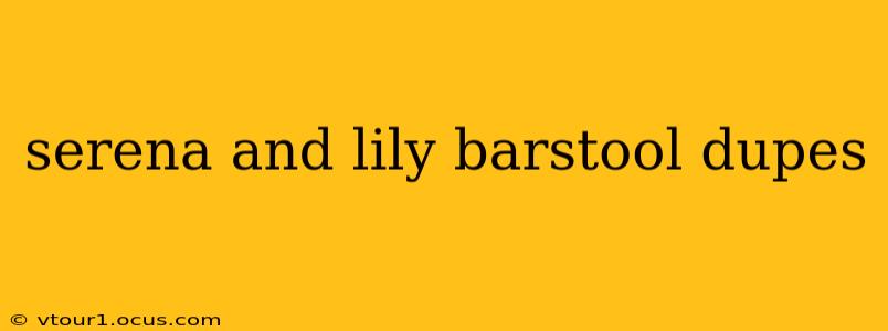 serena and lily barstool dupes