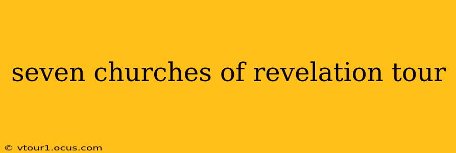 seven churches of revelation tour