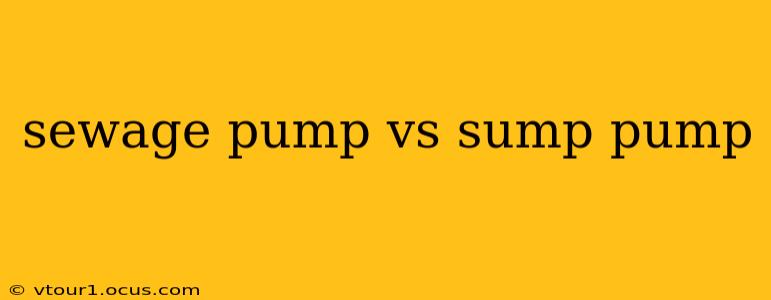 sewage pump vs sump pump