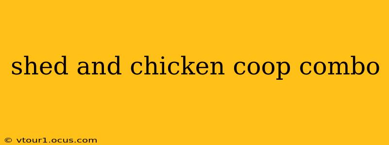shed and chicken coop combo