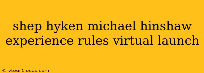 shep hyken michael hinshaw experience rules virtual launch