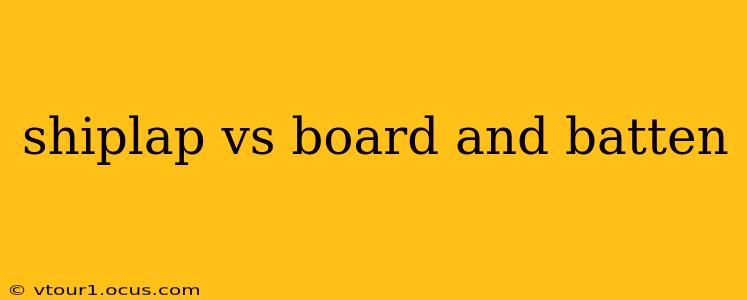 shiplap vs board and batten