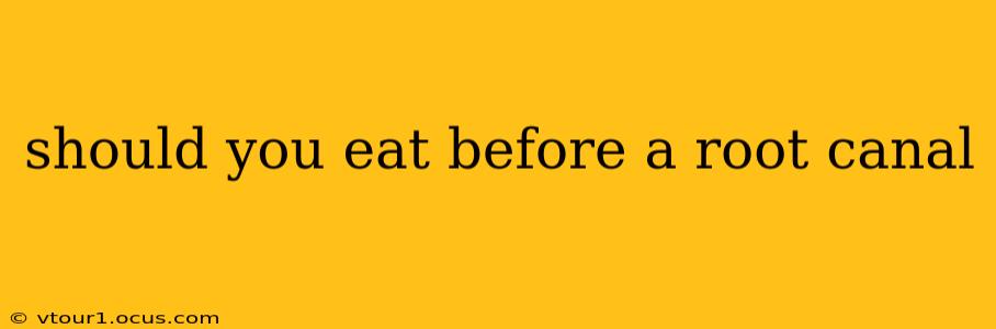 should you eat before a root canal