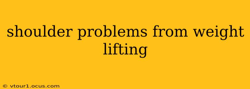shoulder problems from weight lifting
