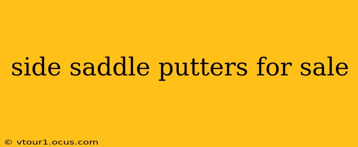 side saddle putters for sale