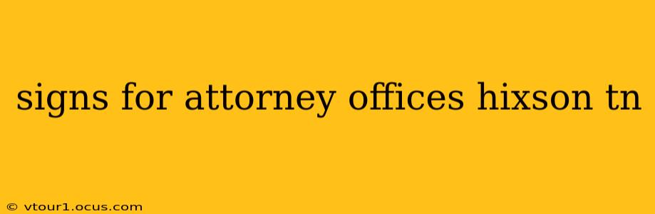 signs for attorney offices hixson tn