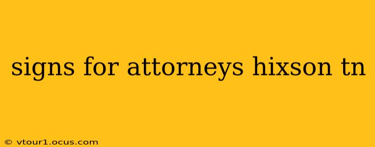 signs for attorneys hixson tn