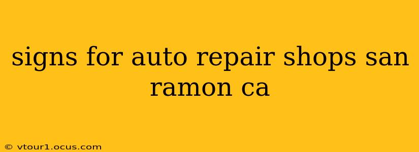 signs for auto repair shops san ramon ca
