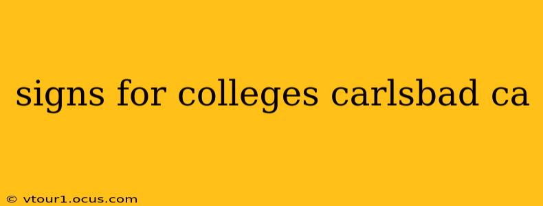 signs for colleges carlsbad ca