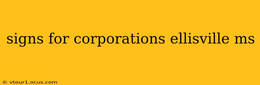 signs for corporations ellisville ms