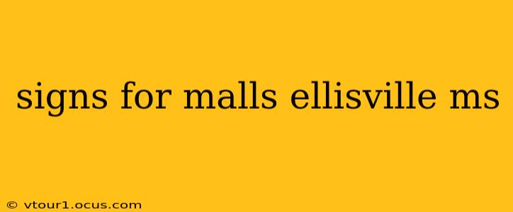 signs for malls ellisville ms