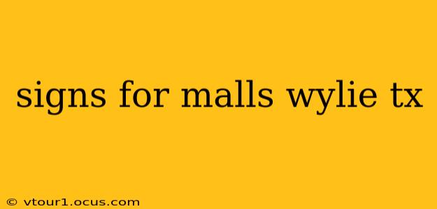 signs for malls wylie tx