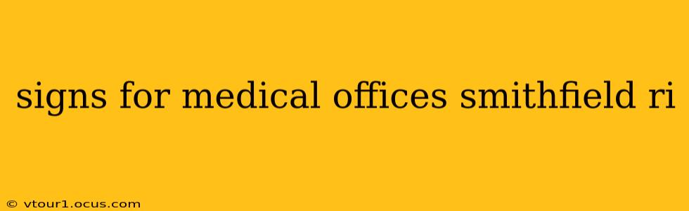 signs for medical offices smithfield ri
