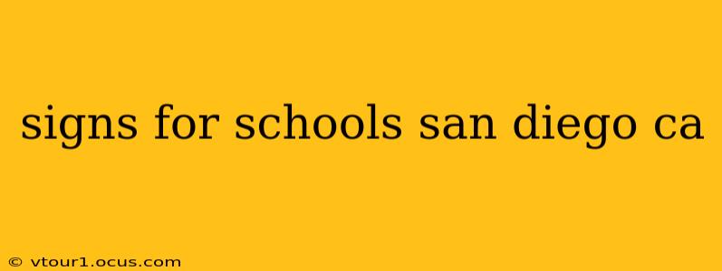 signs for schools san diego ca