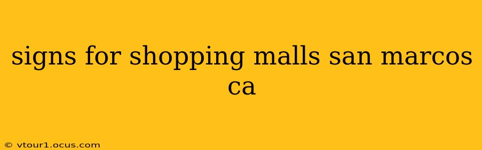 signs for shopping malls san marcos ca