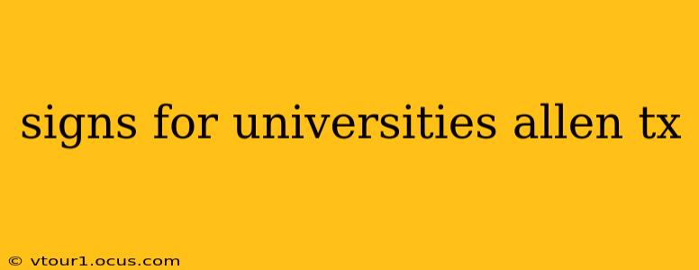 signs for universities allen tx