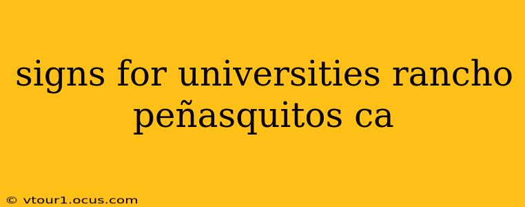signs for universities rancho peñasquitos ca