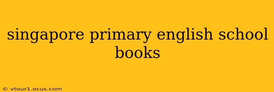 singapore primary english school books