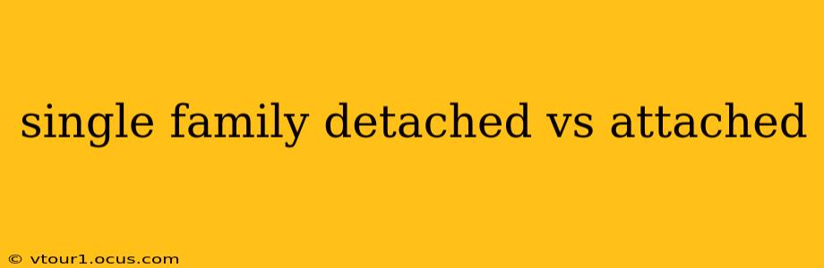 single family detached vs attached