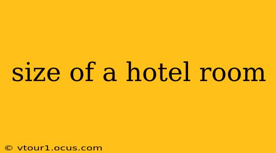 size of a hotel room