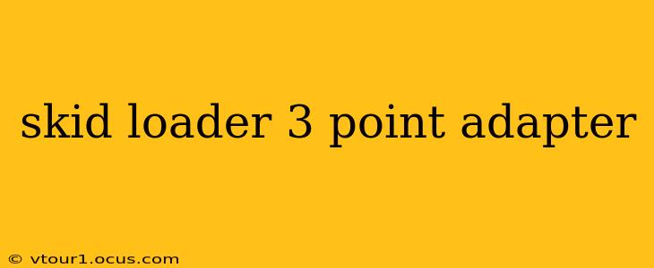 skid loader 3 point adapter