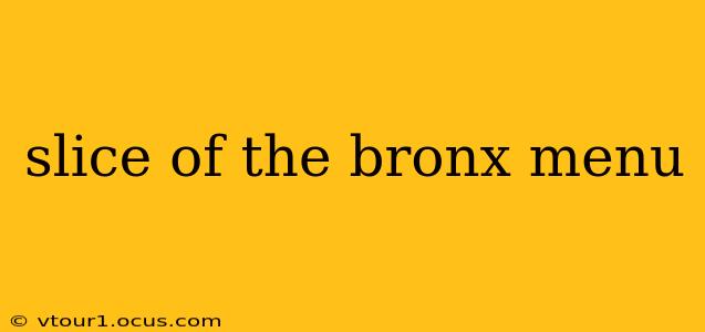 slice of the bronx menu